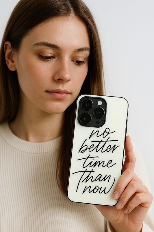No Better Time Premium Glass Back Cover For iPhone 13,14,15,16 Models | 4K Permanent Prints | Gloss Finish